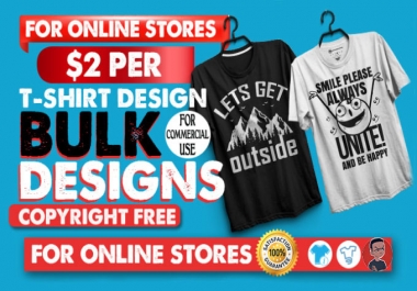 I Will Do Bulk T-Shirt Designs For Your Online Store