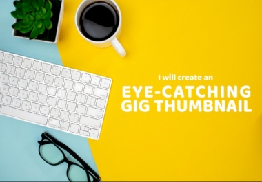 I will design eye catching service thumbnail,  image