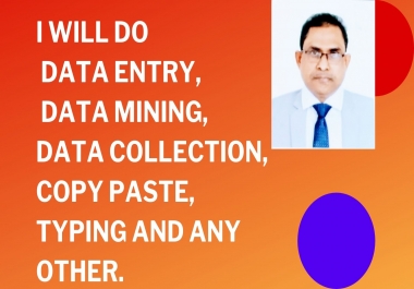 I will do Professional Data entry,  Data collection,  Data scraping,  Accounting & Bookkeeping works.
