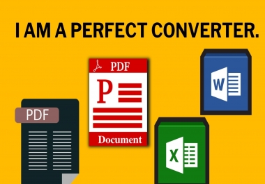 I will Convert PDF to Excel,  Word and any kind of Format Document